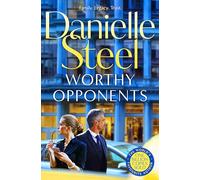 Worthy Opponents: A gripping story of family, wealth and high stakes from the billion copy bestseller (Paperback) - Danielle Steel Book