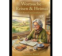 Wortsuche - Reisen & Heimat: 60 Rätsel im Großdruck - Band 6