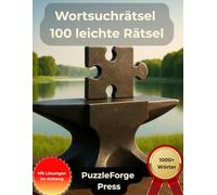 Wortsuchrätsel - 100 leichte Rätsel: Für Erwachsene und Senioren | Großformat | 1 Rätsel pro Seite | Mit Lösungen im Buch | Über 1000 Wörter | ... & entspannte Rätsel zum Gehirntraining)