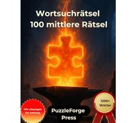 Wortsuchrätsel - 100 mittlere Rätsel: Für Erwachsene und Senioren | Großformat | 1 Rätsel pro Seite | Mit Lösungen im Buch | Über 1200 Wörter | ... für Konzentration & Gehirntraining)