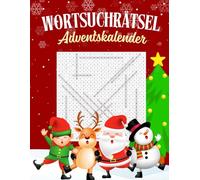 Wortsuchrätsel Adventskalender: Rätseln statt Eilen - Ein Adventskalender für Kopf und Herz