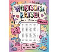 Wortsuchrätsel Für Kinder 9-12 Jahren: Großdruck Rätselbuch Mit Wortsuche