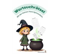 Wortsuchrätsel für Kinder ab 8 Jahre: 50 Wortsuchrätsel in drei Schwierigkeitsstufen von Jung- bis Oberhexe + Ausmalbilder: Rätseln mit der kleinen ... (Die kleine Hexe Spinnenbein)