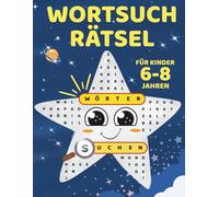 Wortsuchrätsel für Kinder von 6-8 Jahren: 55 Rätsel mit Lösungen & Ausmalbildern - für Grundschulkinder der 1. und 2. Klasse - Beschäftigung und Geschenkidee für Mädchen & Jungen