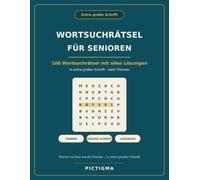 Wortsuchrätsel für Senioren in großer Schrift: 100 abwechslungsreiche Wortsuchrätsel in Großdruck - Gehirnjogging & Gedächtnistraining für Senioren | ... allen Lösungen (Denksport in großer Schrift)