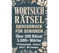 Wortsuchrätsel Großdruck für Senioren - Band 1: Über 200 Wortsuchen mit 5.000+ Wörtern | Thematisch sortiert & illustriert | Mit Lösungen