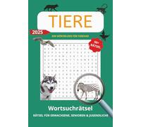 Wortsuchrätsel Tiere: Wortsuchen mit leicht zu lesendem Druck über Tiere, Wildnis, Tierwelt und mehr | 6x9 Zoll, 110 Seiten | 50+ Rätsel ... Geschenk für Geburtstag, Feste, Urlaub