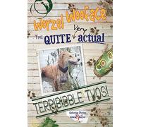 Worzel Wooface: The quite very actual Terribibble Twos