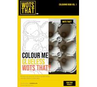 WotsThat? Colouring Book Vol. 1: Colour Me Clueless - 50 Close-Up Colour-By-Numbers Puzzles (WotsThat? The Puzzle Picture Game)