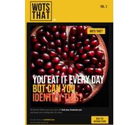 Wotsthat? Vol. 2 - The Food & Drink Edition: 50 Close-Up Image Puzzles: Can You Identify What You're Looking At?