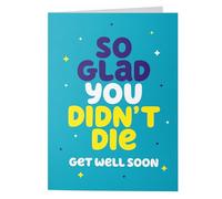 Wottahoot Rude Cards - Funny Get Well Soon Card So Glad You Didn't Die - Rude Get Well Soon Card for Friends with Envelope - Humorous Recovery Greeting Ideal for Hospital Visits, Surgery, Illness