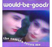 Would-Be-Goods - Camera Loves Me