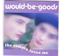 Would Be Goods - Camera Loves Me, the