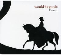 Would-Be-Goods - Eventyr