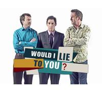 Would I Lie To You?