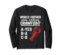 Would I Rather Now Eating Crawfish ABC Crayfish Crawfish Long Sleeve T-Shirt