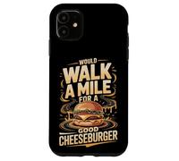 Would Walk A Mile For A Good Cheeseburger Burger Devotion Case for iPhone 11