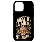 Would Walk A Mile For A Good Cheeseburger Burger Devotion Case for iPhone 12 Pro Max