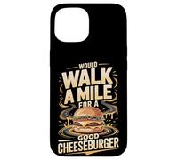 Would Walk A Mile For A Good Cheeseburger Burger Devotion Case for iPhone 15
