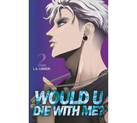 Would You Die With Me? (Illustrated cover) (Artificial Suicide)