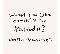 Would You Like Comin' to the Parade?