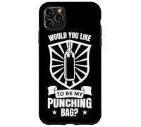 Would You Like To Be My Punching Bag Case for iPhone 11 Pro Max