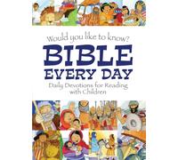 Would you like to know Bible Every Day : Daily devotions for Reading with children