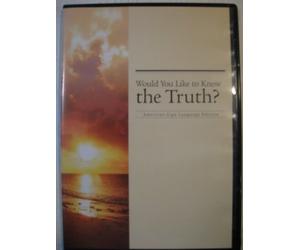 WOULD YOU LIKE TO KNOW THE TRUTH? AMERICAN SIGN LA