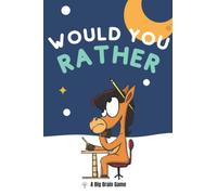 Would You Rather: A Big Brain Game