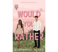 Would You Rather: A College Romance: 3 (Campus Games)