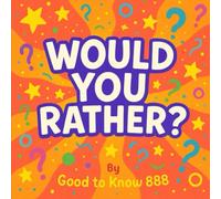 Would You Rather? A Silly and Magical Game Book for Kids: A Fun Game Book for Ages 6-10