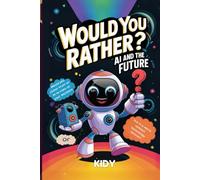 Would You Rather: AI and The Future