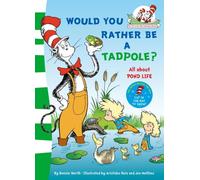 Would you rather be a tadpole?