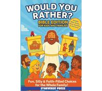 Would You Rather? Bible Edition for Kids and Families: Fun Silly & Faith-Filled Choices for the Whole Family! Includes Bible Verses,Word Searches & Fun Facts