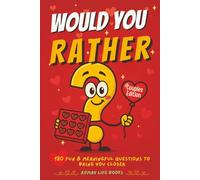 Would You Rather: Couples Edition For Fun, With Thought Provoking Questions To Spark Laughter And Connection. Ideal Quiz Book For Valentines, Anniversaries Or Party Games.
