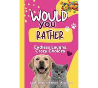 Would You Rather - Dyslexia Friendly Font: Laugh-Out-Loud Questions for Family Fun: Perfect for Gifts, Road Trips, Parties, Party Bags, Stocking Fillers & Game Nights