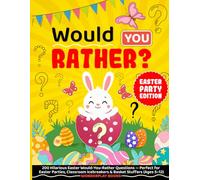 WOULD YOU RATHER? Easter Party Edition: 200 Hilarious Easter Would You Rather Questions - Perfect for Easter Parties, Classroom Icebreakers & Basket ... 5-12) (WonderPlay Would You Rather? Series)