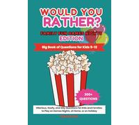 Would You Rather? Family Fun Games Nights Edition. Big Book of Questions for Kids aged 5-12.: Hilarious, Goofy, and Silly Questions for Kids and ... Play on Games Nights, at Home, or on Holiday