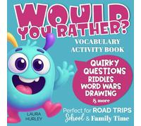Would You Rather? Favorite Words: 200 Quirky Questions Plus Riddles, Word Battles, Drawing Pages & More - A Vocabulary Activity Book for Kids (Word Play Games & Puzzles)