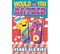 Would You Rather For 11 Years Old Kids: Interactive Game Book For Kids and the Whole Family | Hilarious & Challenging Questions and Scenarios - Fun Books For 11 Years Old Boys & Girls
