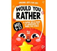 Would you Rather for Kids: A Super Silly Stack of Questions to Make You Think and Smile | Perfect Gift for Valentine’s Day and Easter for Boys and Girls. Stocking Stuffers for Christmas