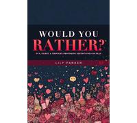 Would You Rather? Fun, Flirty & Thought-Provoking Edition for Couples: 300+ Date Night Questions to Laugh, Connect & Discover Each Other All Over Again (Date Night Decoded)