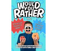 Would You Rather: Fun for All Ages - 300+ Hilarious Questions to Spark Laughter with Family and Friends! (Funny Jokes and Activities)