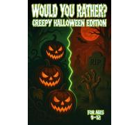 Would You Rather Game Book for Kids: Creepy Horror Halloween Edition
