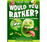 Would You Rather Game Book for Kids, Teens, and Adults - EWW Edition!: Try Not To Laugh Challenge with 200 Hilarious Questions, Silly Scenarios, and 50 Ooey-Gooey Bonus Trivia!