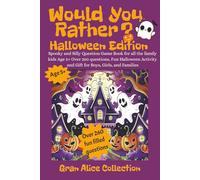 WOULD YOU RATHER?: HALLOWEEN EDITION Spooky and Silly Question Game Book for all the family kids Age 5+ Over 260 questions, Fun Halloween Activity and Gift for Boys, Girls, and Families