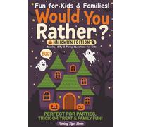 Would You Rather? Halloween Edition: Spooky, Silly & Funny Questions. Fun for Kids & Families (Thinking Tiger Books: Engaging Educational Resources for Curious Kids)