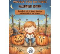 Would You Rather? Halloween Game Book for Kids Ages 6-12: 50 Spooky, Silly & Gross-Out Questions with Drawing Pages for Family Fun