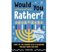 Would You Rather? Hanukkah Edition: Light Up the Season with a Hilarious Holiday Game for Kids