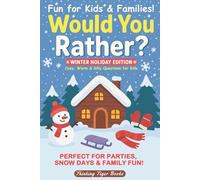 Would You Rather? Holiday Edition: A Funny Holiday Activity Book for Christmas, Thanksgiving, and Winter Fun (Thinking Tiger Books: Engaging Educational Resources for Curious Kids)